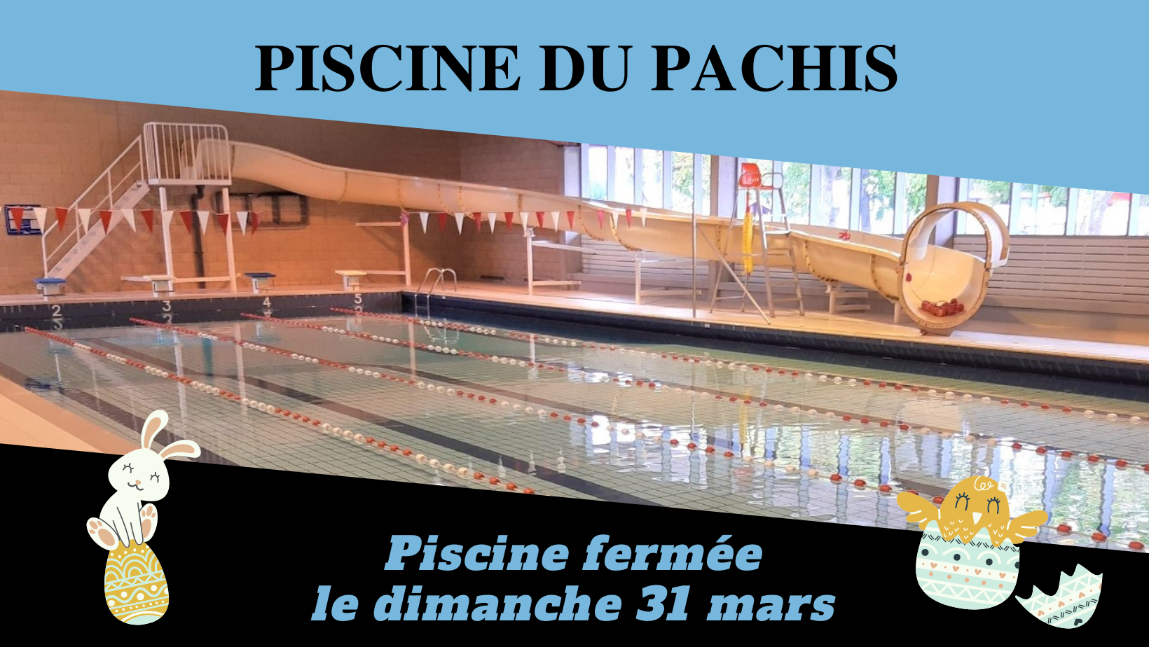 Fermeture Piscine – dimanche de Pâques